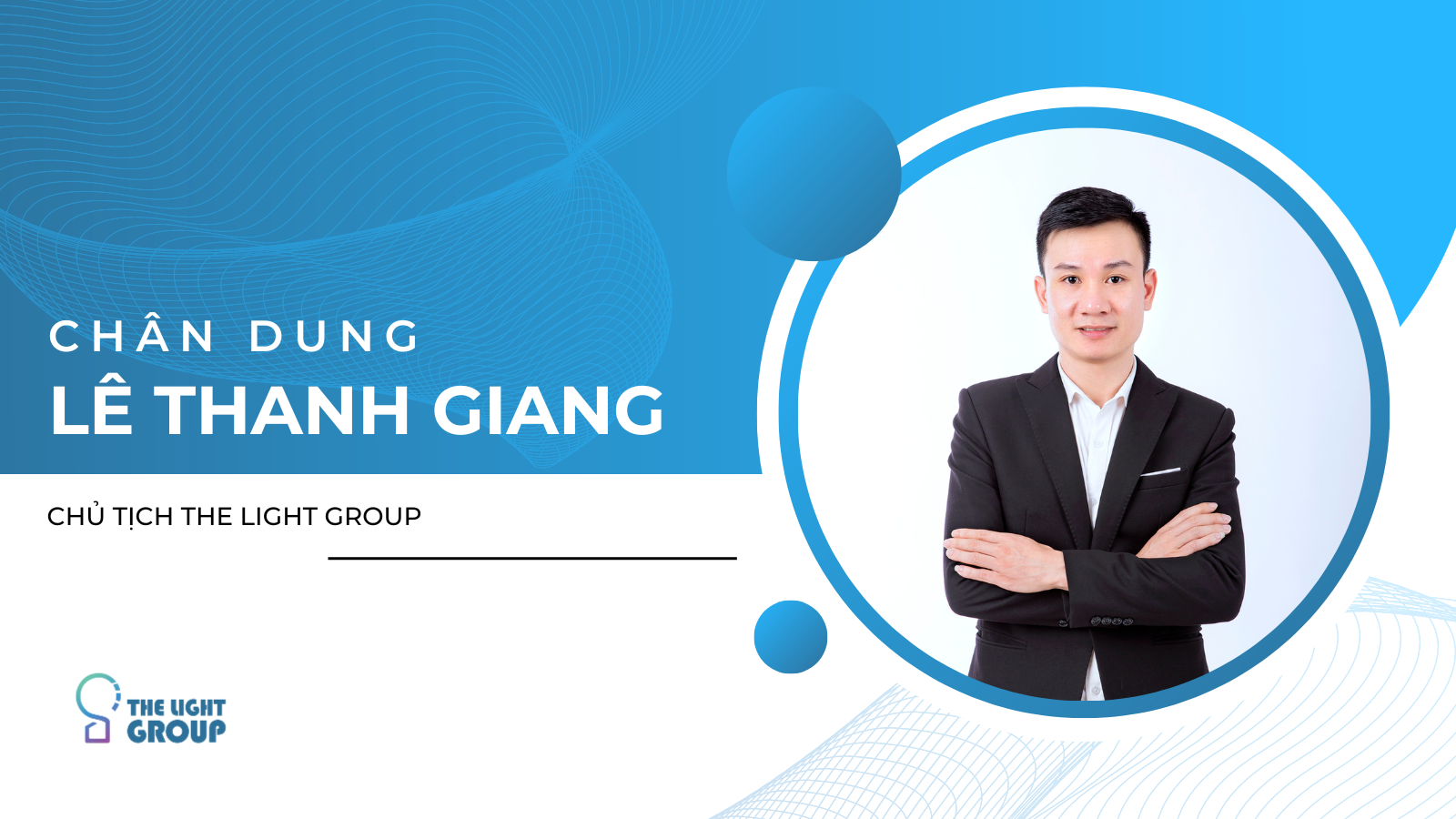 chan-dung-le-thanh-giang-chu-tich-the-light-group-1692851078.png