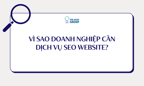 Vì sao doanh nghiệp cần dịch vụ SEO Website?